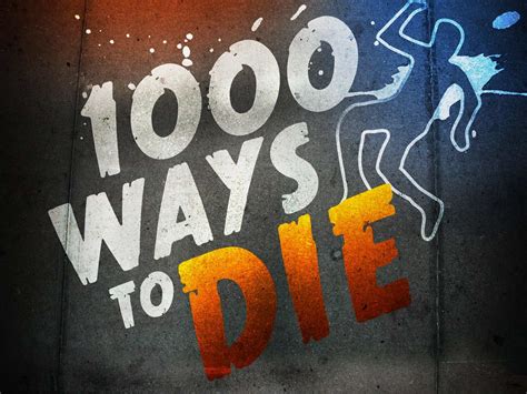 1000 ways to die are fake